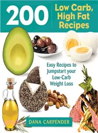 在飛比找三民網路書店優惠-200 Low-Carb, High-Fat Recipes