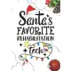 Santa’’s Favorite Rehabilitation Tech: Blank Lined Journal Notebook for Rehab aide, Rehab technologists, and Rehabilitation technician Practitioner Stu