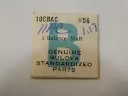 BULOVA 10 CBAC Balance Staff Genuine NOS Factory Watch Replacement Part #56