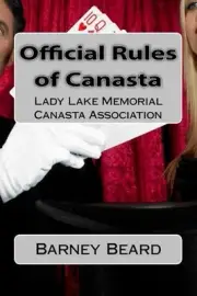 Official Rules of Canasta: Lady Lake Memorial Canasta Association by Barney Bear