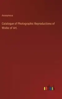 在飛比找博客來優惠-Catalogue of Photographic Repr