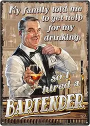 River's Edge I Hired A Bartender Tin Sign