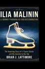 Ilia Malinin: A Journey Through Ice and Determination by Brian J. Lattimore Pape