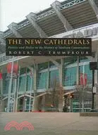 在飛比找三民網路書店優惠-The New Cathedrals: Politics A