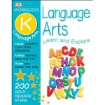 DK WORKBOOKS: LANGUAGE ARTS, KINDERGARTEN: LEARN AND EXPLORE [WITH STICKER(S)]