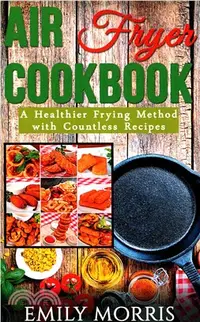 在飛比找三民網路書店優惠-Air Fryer Cookbook ― A Healthi