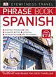 Eyewitness Travel Phrase Book Spanish : Essential Reference for Every