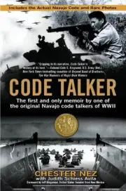 Code Talker: The First and Only Memoir by One of the Original Navajo Code
