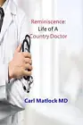 Distler - Reminiscence Life of A Country Doctor - New paperback or so - T555z