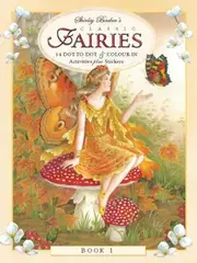 Classic Fairies Dot To Dot With Stickers Book 1
