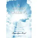 A HIGHER CALLING