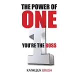 THE POWER OF ONE: YOU’RE THE BOSS