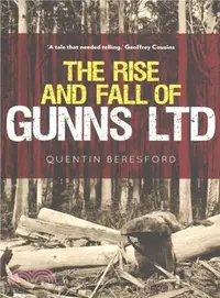 在飛比找三民網路書店優惠-The Rise and Fall of Gunns Ltd