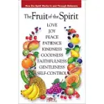 FRUIT OF THE SPIRIT PAMPHLET: HOW THE SPIRIT WORKS IN AND THROUGH BELIEVERS