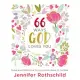 66 Ways God Loves You: Experience God’s Love for You in Every Book of the Bible