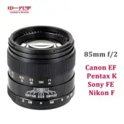 Zhongyi 85mm F2.0 MF Lens for Canon EF Mount Sony FE Nikon F Pentax K Sony A mou