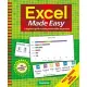 Excel Made Easy: A Beginner’s Guide Including How-to Skills and Projects