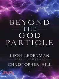 在飛比找三民網路書店優惠-Beyond the God Particle