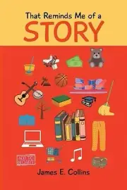 That Reminds Me of a Story James E Collins Paperback