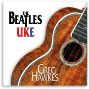 Beatles Uke -Hawkes, Greg CD