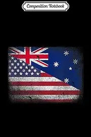 Composition Notebook: Australian American Flag Australia Usa Pride Gift Journal/Notebook Blank Lined Ruled 6x9 100 Pages