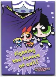 The Powerpuff Girls Animated Series Fighting Forces of Evil! Refrigerator Magnet