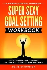 在飛比找博客來優惠-Super Sexy Goal Setting Workbo