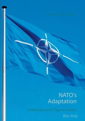 NATO's Adaptation: Challenges and Opportunities by Uwe Hartmann (English) Paperb