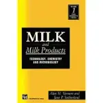 MILK AND MILK PRODUCTS: TECHNOLOGY CHEMISTRY AND MICROBIOLOGY