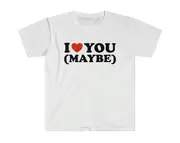 Y2K TShirt - I Love / Heart You (Maybe) 2000's Sassy Celebrity Inspired
