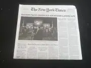 2022 JUNE 26 NEW YORK TIMES - NATION FACES CHANGED ABORTION LANDSCAPE