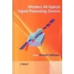 <姆斯>ULTRAFAST ALL-OPTICAL SIGNAL PROCESSING DEVICES 2008 (JW) 978-0-470-51820-5, H.ISHIKAWA 9780470518205 <華通書坊/姆斯>