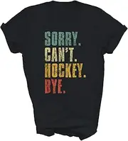 [SDVN] Sorry Can't Hockey Bye Vintage Hockey Player Field Ice Hockey Player Fans Unisex Shirt Gift T-Shirt (Black;XL)