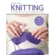 First Time Knitting: The Absolute Beginner’s Guide: Learn by Doing - Step-By-Step Basics + 9 Projects