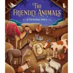 THE FRIENDLY ANIMALS: A CHRISTMAS STORY