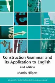 Construction Grammar and its Application to English (Edinburgh Textbooks on