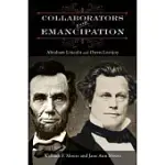 COLLABORATORS FOR EMANCIPATION: ABRAHAM LINCOLN AND OWEN LOVEJOY