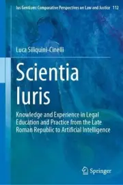 Scientia Iuris: Knowledge and Experience in Legal Education and Practice from th