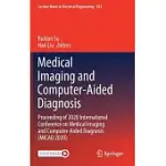 MEDICAL IMAGING AND COMPUTER-AIDED DIAGNOSIS: PROCEEDING OF 2020 INTERNATIONAL CONFERENCE ON MEDICAL IMAGING AND COMPUTER-AIDED DIAGNOSIS (MICAD 2020)