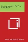 Reminiscences Of The Civil War.by Gordon New 9781498096553 Fast Free Shipping<|