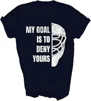 [TiQi] Funny My Goal is to Deny Yours Hockey Goalie Ice Hockey Field Hockey Player Lover (2) Unisex Shirt G