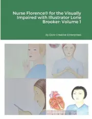 Nurse Florence(R) for the Visually Impaired with Illustrator Lorie Brooker: Volu