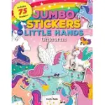 JUMBO STICKERS FOR LITTLE HANDS: UNICORNS: INCLUDES 75 STICKERS