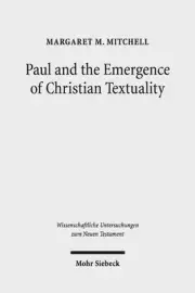 Paul and the Emergence of Christian Textuality: Early Christian Literary Culture