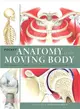 Pocket Anatomy of the Moving Body ─ The Compact Guide to the Science of Human Locomotion