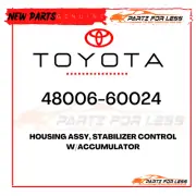48006-60024 TOYOTA GENUINE HOUSING ASSY, STABILIZER CONTROL W/ACCUMULATOR OEM