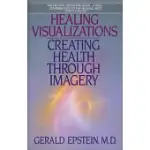 HEALING VISUALIZATIONS: CREATING HEALTH THROUGH IMAGERY