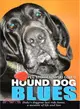 Hound Dog Blues ― Duke's Doggone Last Ride Home, a Memoir of Life and Loss