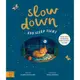 Slow Down... and Sleep Tight(精裝)/Rachel Williams Bring Calm to Bedtime with Nature's Lullaby 【三民網路書店】