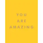 YOU ARE AMAZING: UPLIFTING QUOTES TO/SUMMERSDALE ESLITE誠品